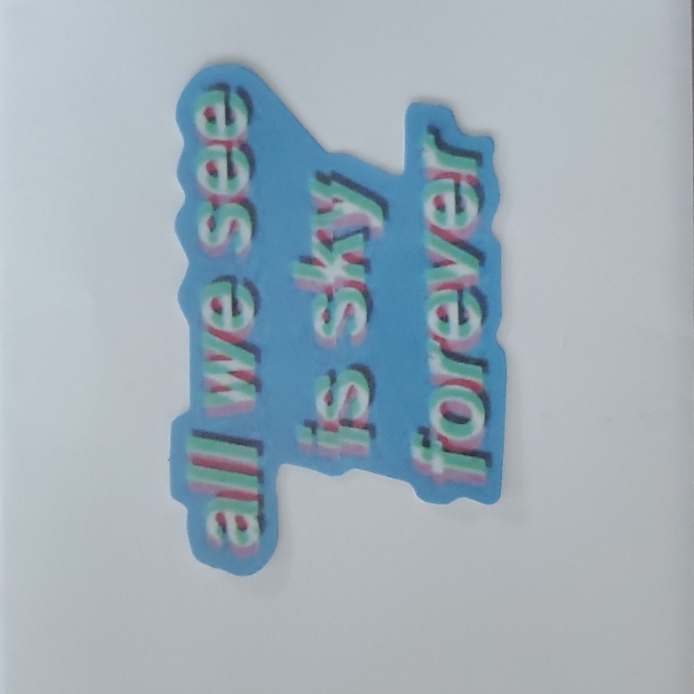 All we see is sky forever Sticker